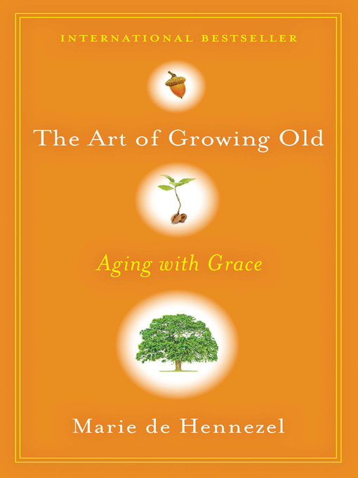 Title details for The Art of Growing Old by Marie de Hennezel - Available